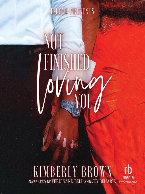 Title details for Not Finished Loving You by Kimberly Brown - Wait list